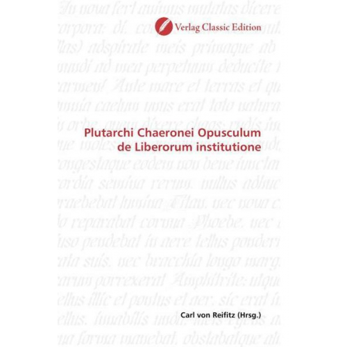 Plutarchi Chaeronei Opusculum de Liberorum institutione