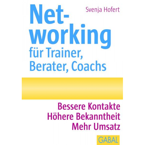 Svenja Hofert - Networking für Trainer, Berater, Coachs