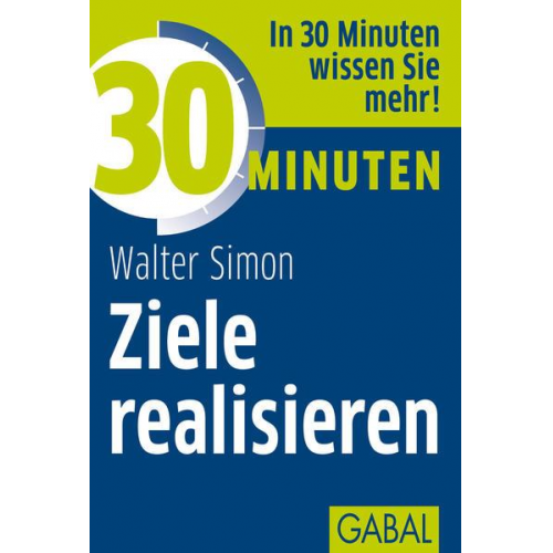 Walter Simon - 30 Minuten Ziele realisieren