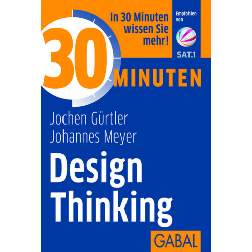 Jochen Gürtler & Johannes Meyer - 30 Minuten Design Thinking