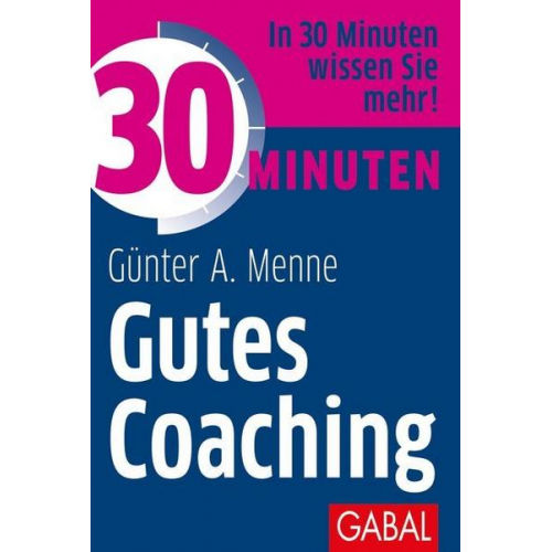 Günter A. Menne - 30 Minuten Gutes Coaching