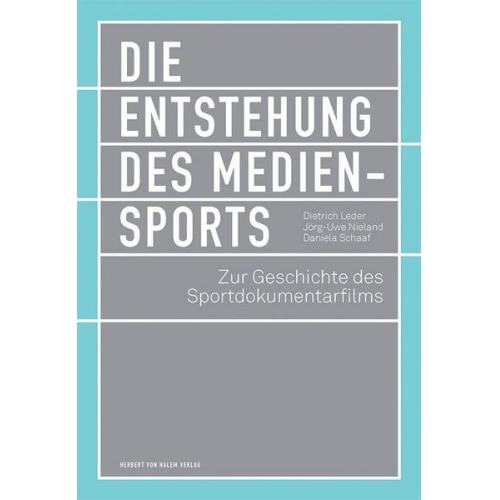 Dietrich Leder & Jörg-Uwe Nieland & Daniela Schaaf - Die Entstehung des Mediensports