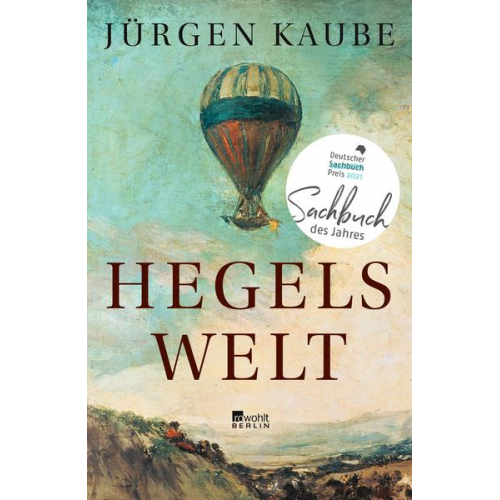 Jürgen Kaube - Hegels Welt