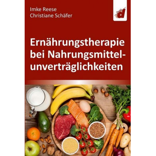 Imke Reese & Christiane Schäfer - Ernährungstherapie bei Nahrungsmittelunverträglichkeiten