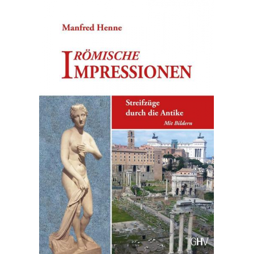 Manfred Henne - Römische Impressionen