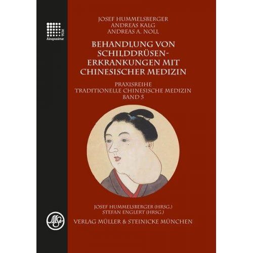 Josef Hummelsberger & Andreas Kalg & A. Noll Andreas - Behandlung von Schilddrüsenerkrankungen mit chinesischer Medizin