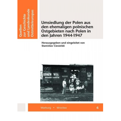 Umsiedlung der Polen aus den ehemaligen polnischen Ostgebieten nach Polen in den Jahren 1944-1947