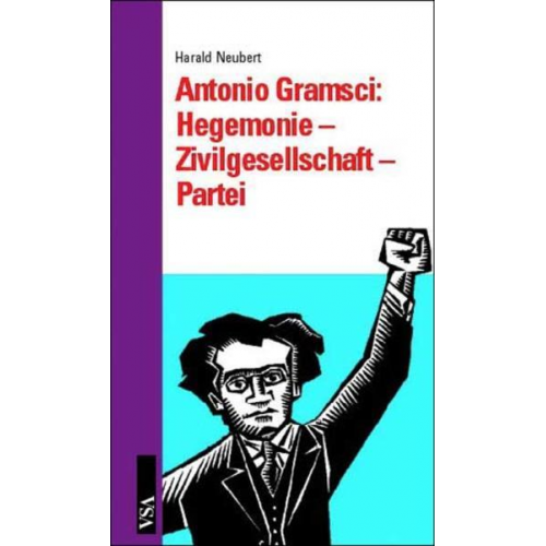 Harald Neubert - Antoni Gramsci: Hegemonie - Zivilgesellschaft - Partei