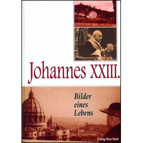 Elio Guerriero - Johannes XXIII. - Bilder eines Lebens