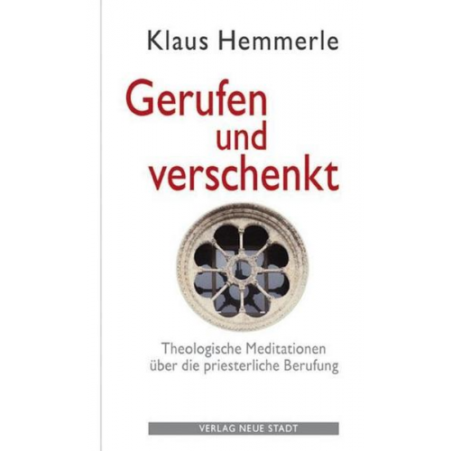 Klaus Hemmerle - Gerufen und Verschenkt