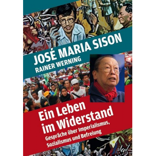 José Maria Sison & Rainer Werning - Ein Leben im Widerstand