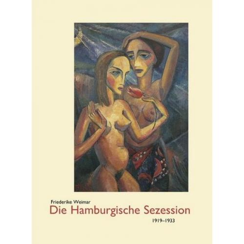 Friederike Weimar - Die Hamburgische Sezession 1919-1933