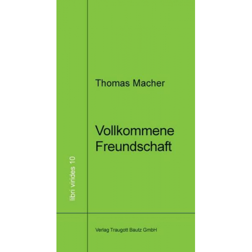 Thomas Macher - Vollkommene Freundschaft