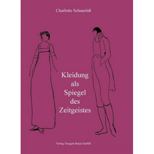 Charlotte Schamfuss - Kleidung als Spiegel des Zeitgeistes