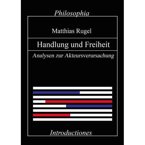 Matthias Rugel - Handlung und Freiheit