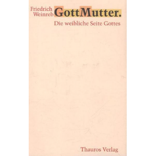 Friedrich Weinreb - GottMutter