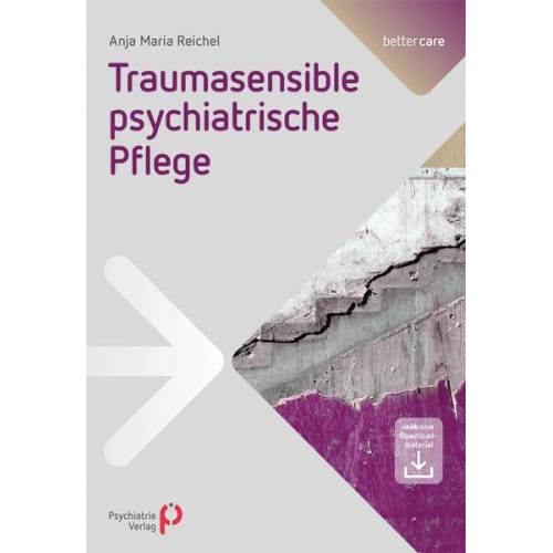 Anja Maria Reichel - Traumasensible psychiatrische Pflege