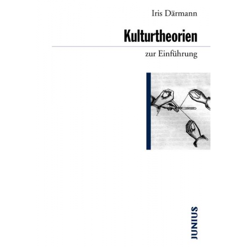 Iris Därmann - Kulturtheorien zur Einführung