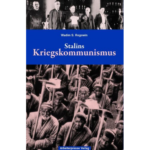 Wadim S. Rogowin - Gab es eine Alternative? / Stalins Kriegskommunismus