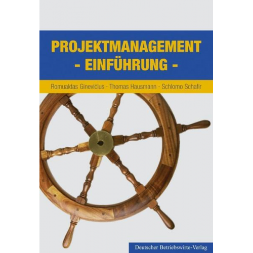 Thomas Hausmann & Schlomo Schafir & Romualdas Ginevicius - Projektmanagement.