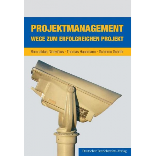 Thomas Hausmann & Schlomo Schafir & Romualdas Ginevi?ius - Projektmanagement.