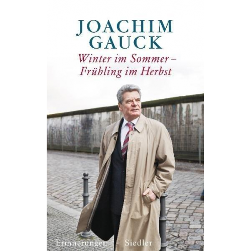 Joachim Gauck - Winter im Sommer – Frühling im Herbst