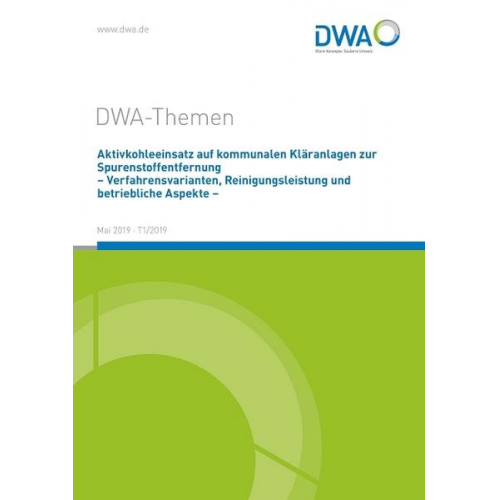 Aktivkohleeinsatz auf kommunalen Kläranlagen zur Spurenstoffentfernung - Verfahrensvarianten, Reinigungsleistung und betriebliche Aspekte -