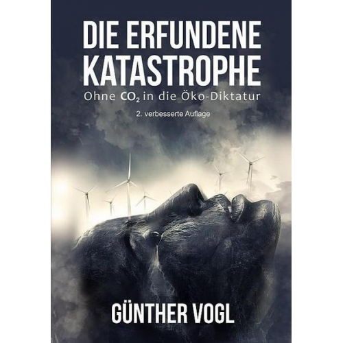 Günther Vogl - Die erfundene Katastrophe