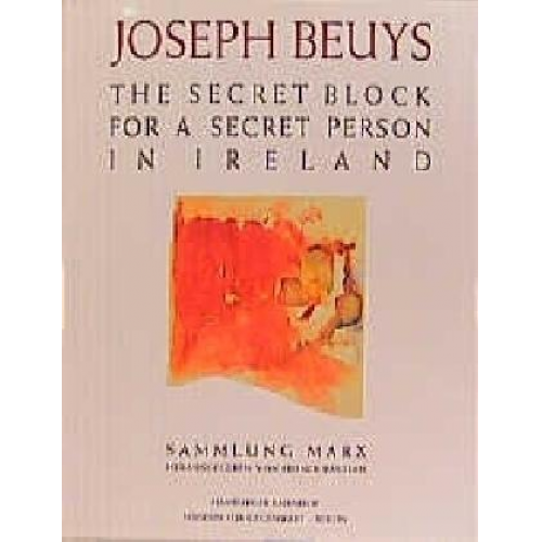 Joseph Beuys - Sammlung Marx / The Secret Block For A Secret Person In Ireland