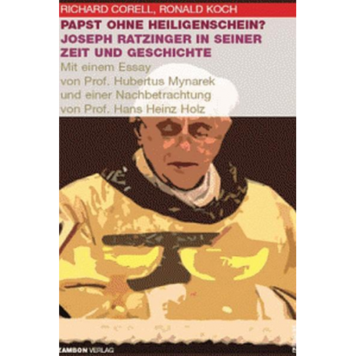 Richard Corell & Ronald Koch - Papst ohne Heiligenschein?