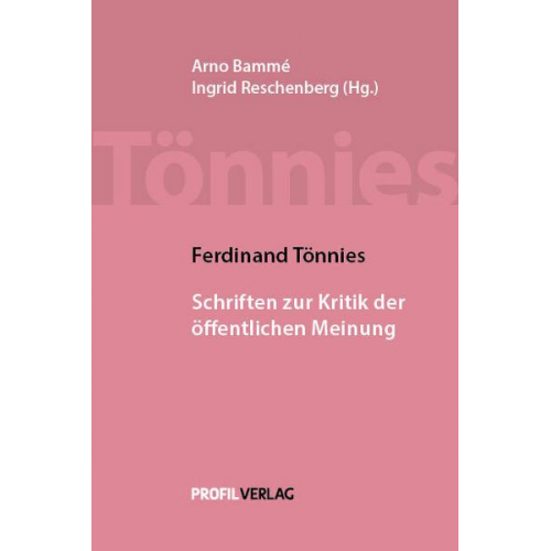 Ferdinand Tönnies - Ferdinand Tönnies: Schriften zur Kritik der öffentlichen Meinung