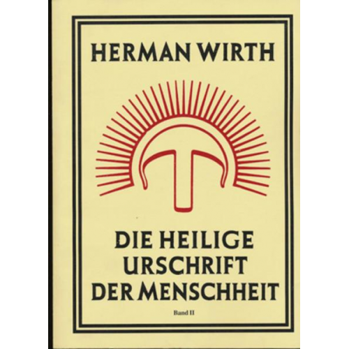 Herman Wirth - Die Heilige Urschrift der Menschheit