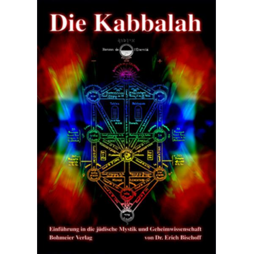 Erich Bischoff - Die Kabbalah - Einführung in die jüdische Mystik und Geheimwissenschaft