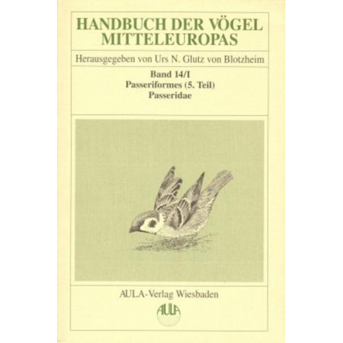 Jürgen Haffer & Hans Hudde & Johann Hegelbach - Handbuch der Vögel Mitteleuropas / Handbuch der Vögel Mitteleuropas