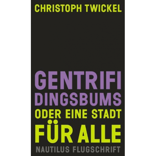 Christoph Twickel - Gentrifidingsbums oder Eine Stadt für alle