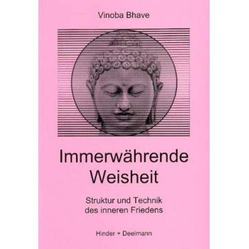 Vinoba Bhave - Immerwährende Weisheit