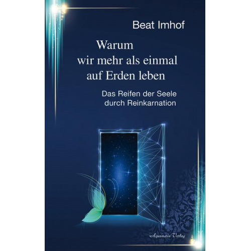 Beat Imhof - Warum wir mehr als einmal auf Erden leben