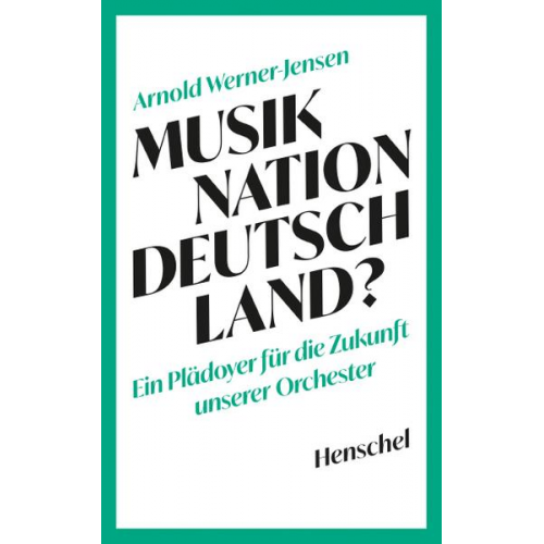 Arnold Werner-Jensen - Musiknation Deutschland?