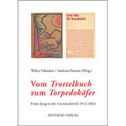 Walter Fähnders & Andreas Hansen - Vom 'Trottelbuch' zum 'Torpedokäfer