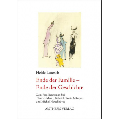 Heide Lutosch - Ende der Familie - Ende der Geschichte