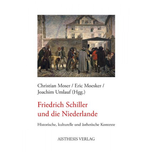 Friedrich Schiller und die Niederlande