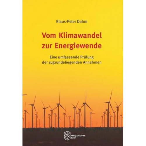 Klaus-Peter Dahm - Vom Klimawandel zur Energiewende