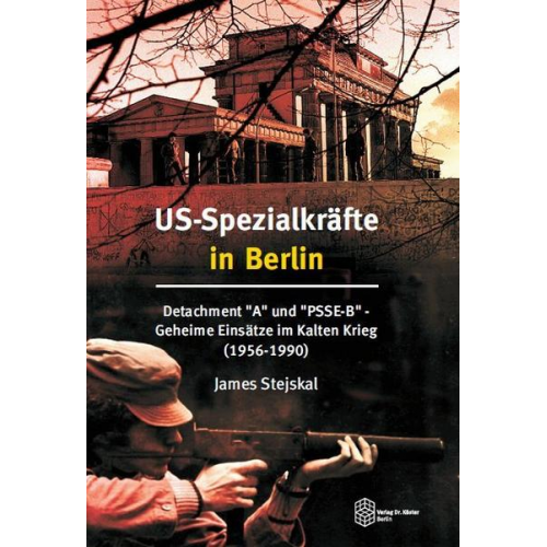 James Stejskal - US-Spezialkräfte in Berlin