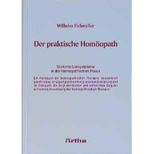 Wilhelm Eichsteller - Der praktische Homöopath