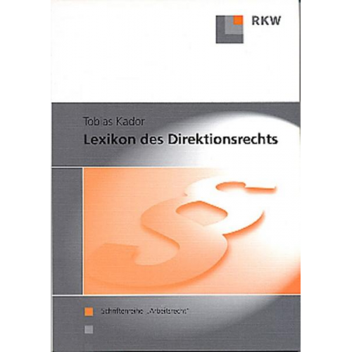 Tobias Kador - Lexikon des Direktionsrechts.