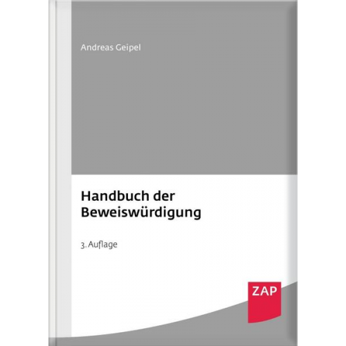 Andreas Geipel - Handbuch der Beweiswürdigung