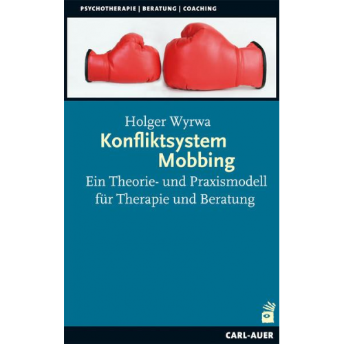 Holger Wyrwa - Konfliktsystem Mobbing