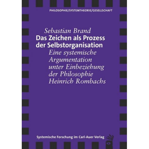 Sebastian Brand - Das Zeichen als Prozess der Selbstorganisation