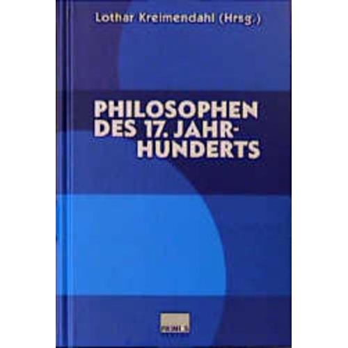 Lothar Kreimendahl - Philosophen des 17. Jahrhunderts