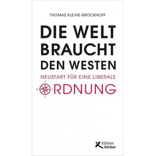 Thomas Kleine-Brockhoff - Die Welt braucht den Westen